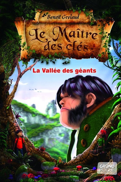Le maitre des clés t05 La vallée des géants - Benoît Grelaud - GRUND