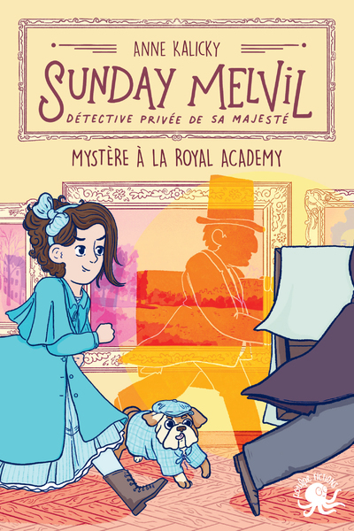 Sunday Melvil, détective privée de Sa Majesté - Mystère à la Royal Academy - Anne Kalicky - POULPE FICTIONS