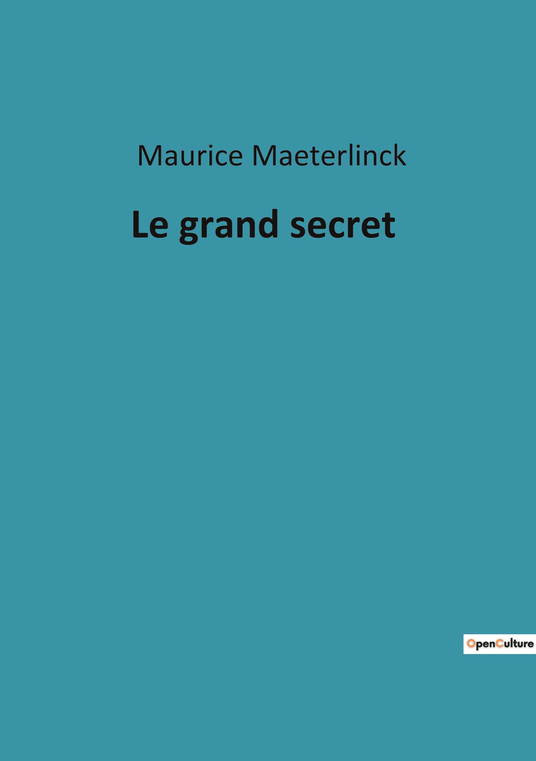 Le grand secret - Maurice Maeterlinck - CULTUREA