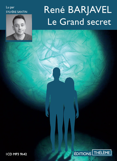 Le Grand secret - René Barjavel, Sylvère Santin - THELEME