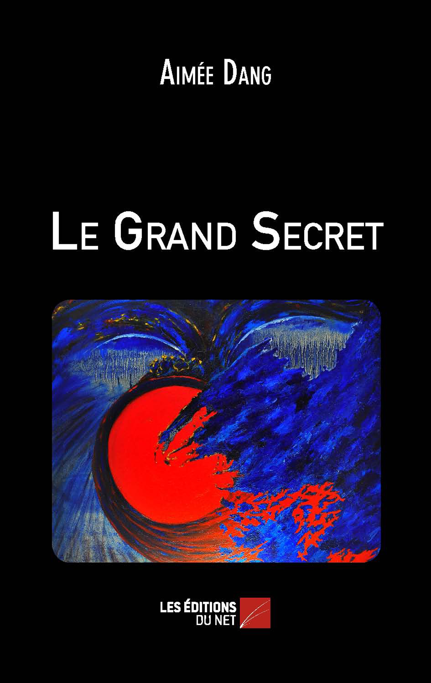 Le Grand Secret - Aimée Dang - DU NET
