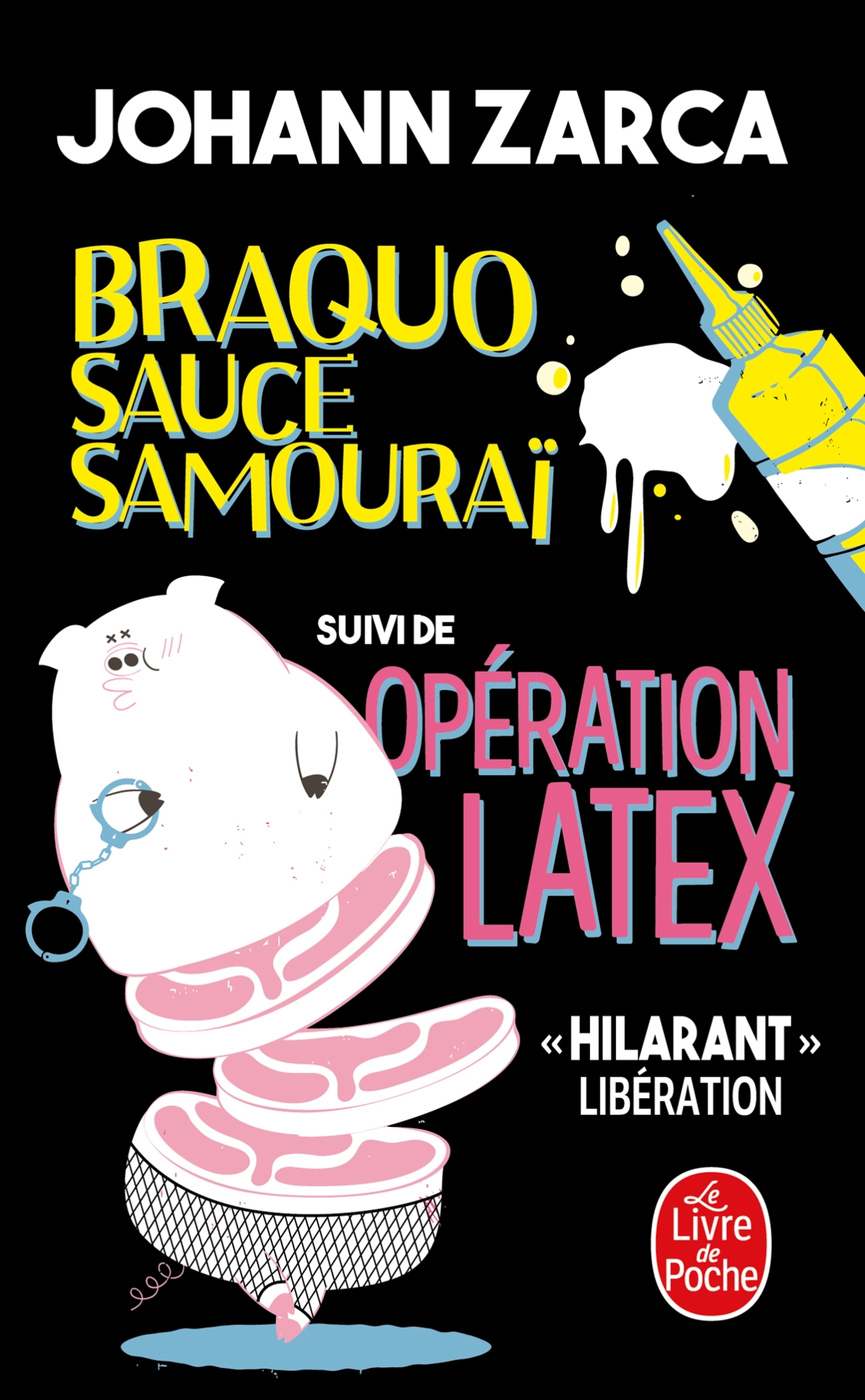 Braquo Sauce Samourai suivi de Opération latex - Johann Zarca - LGF