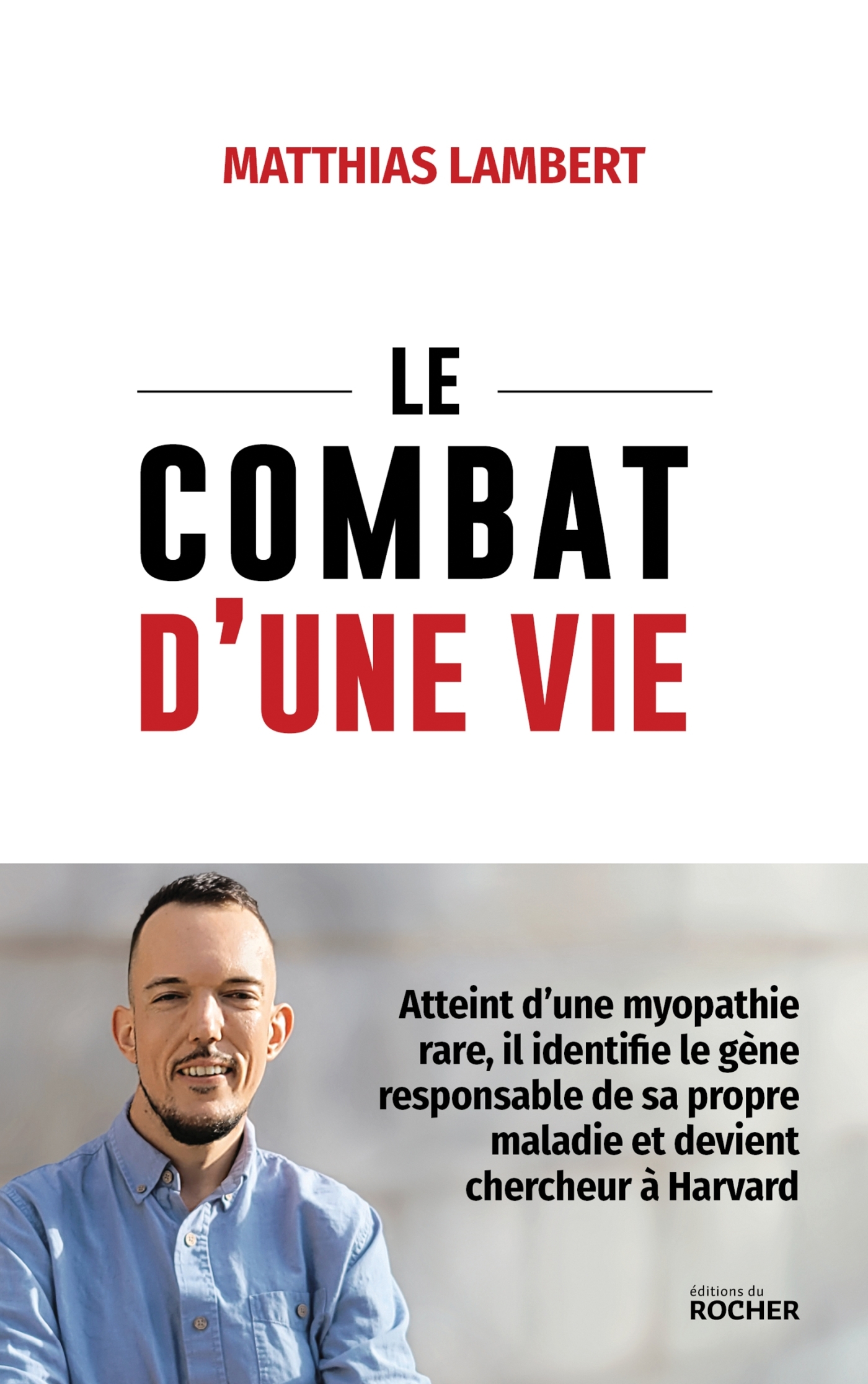 Le combat d'une vie - Matthias Lambert - DU ROCHER