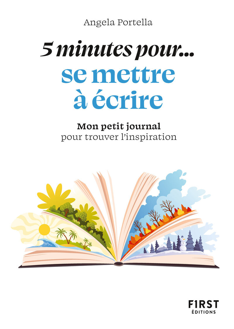 Petit livre - 5 minutes... pour se mettre à écrire - Angela Portella - FIRST