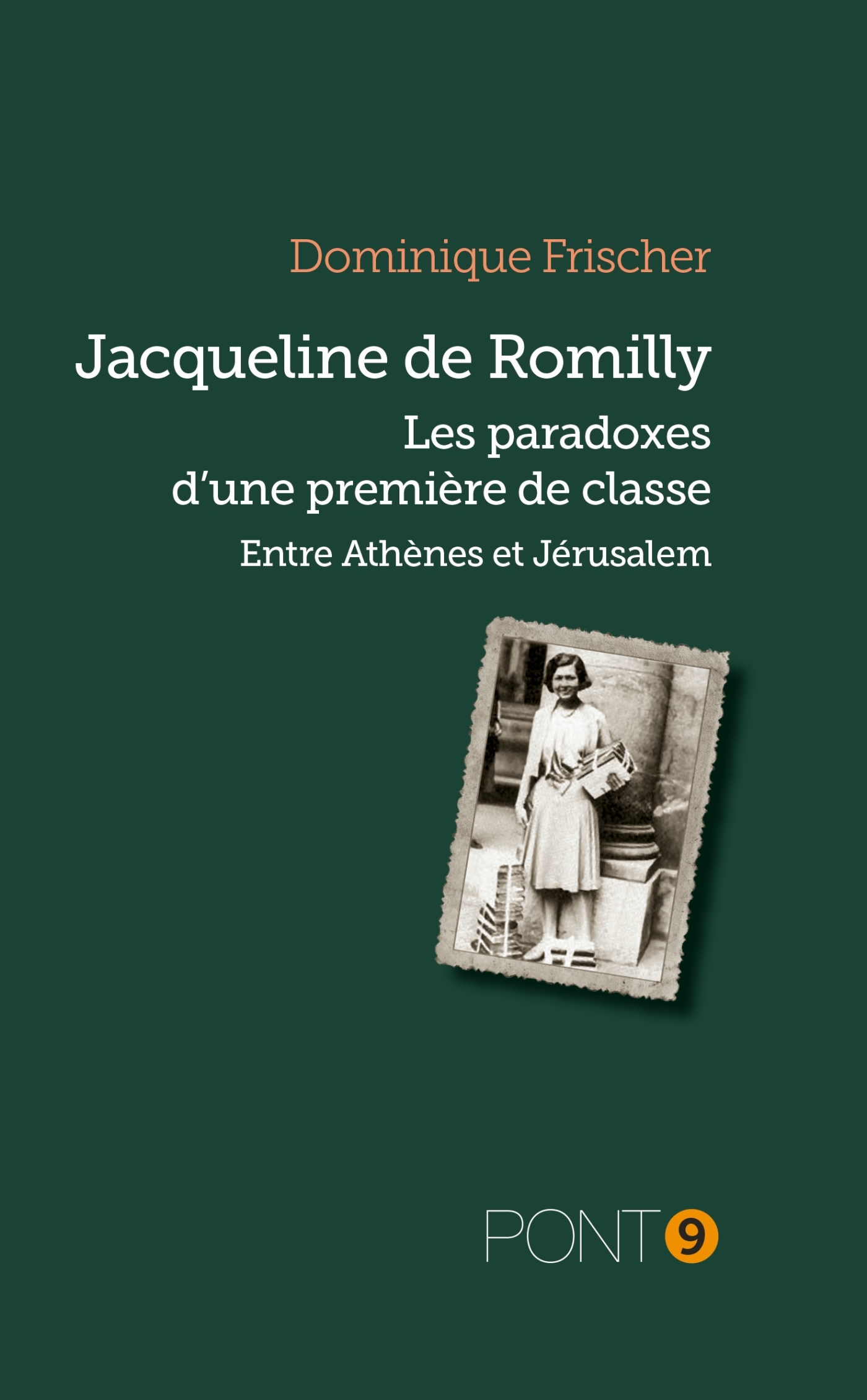 Jacqueline de Romilly - Dominique Frischer - AU PONT 9