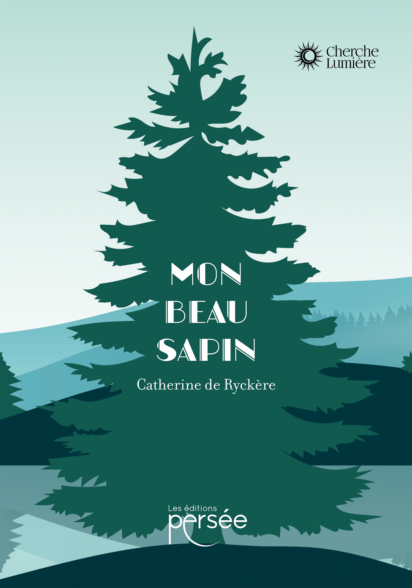 Mon beau sapin - Catherine De Ryckère - PERSEE