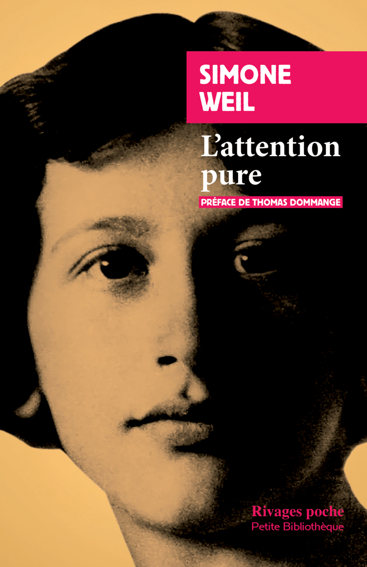 L'attention pure - Simone Weil, Thomas Dommange - RIVAGES