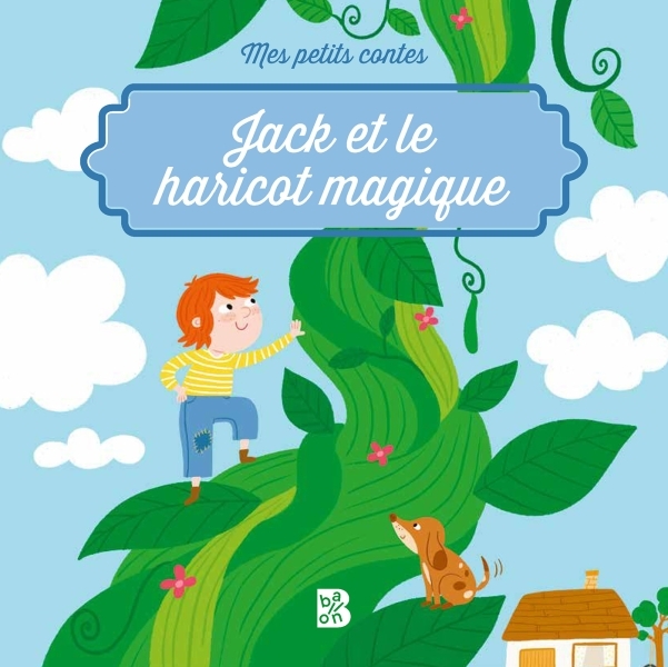 Mes petits contes - Jack et le haricot magique -  - BALLON