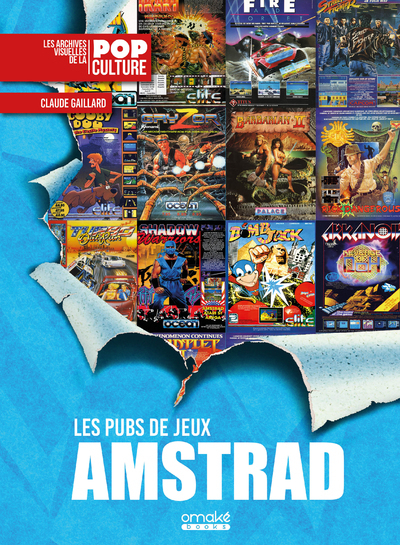 Les Pubs de jeux Amstrad - Claude Gaillard - OMAKE BOOKS