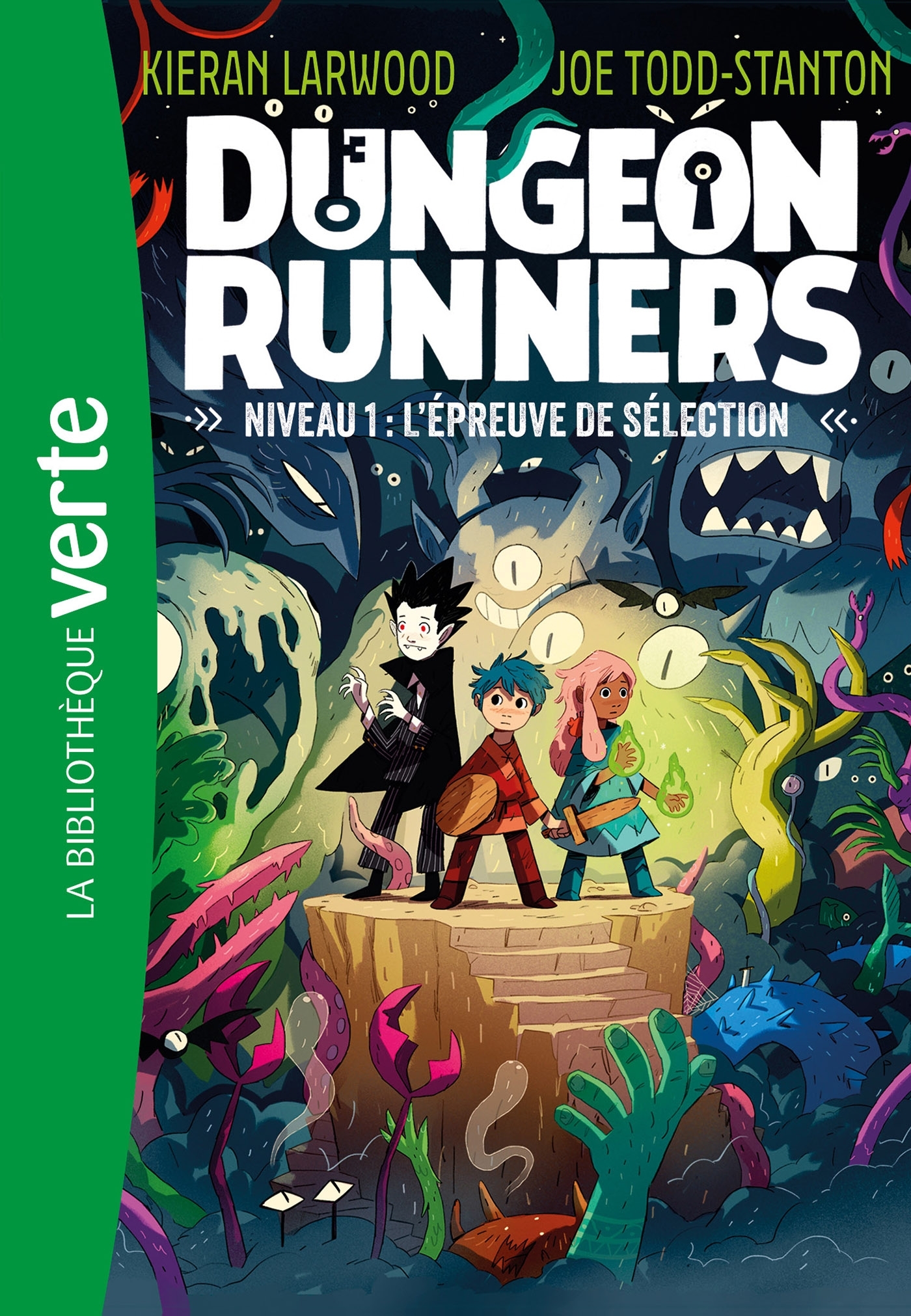 Dungeon Runners 01 - Niveau 1 : L'épreuve de sélection - Kieran Larwood - HACHETTE JEUN.