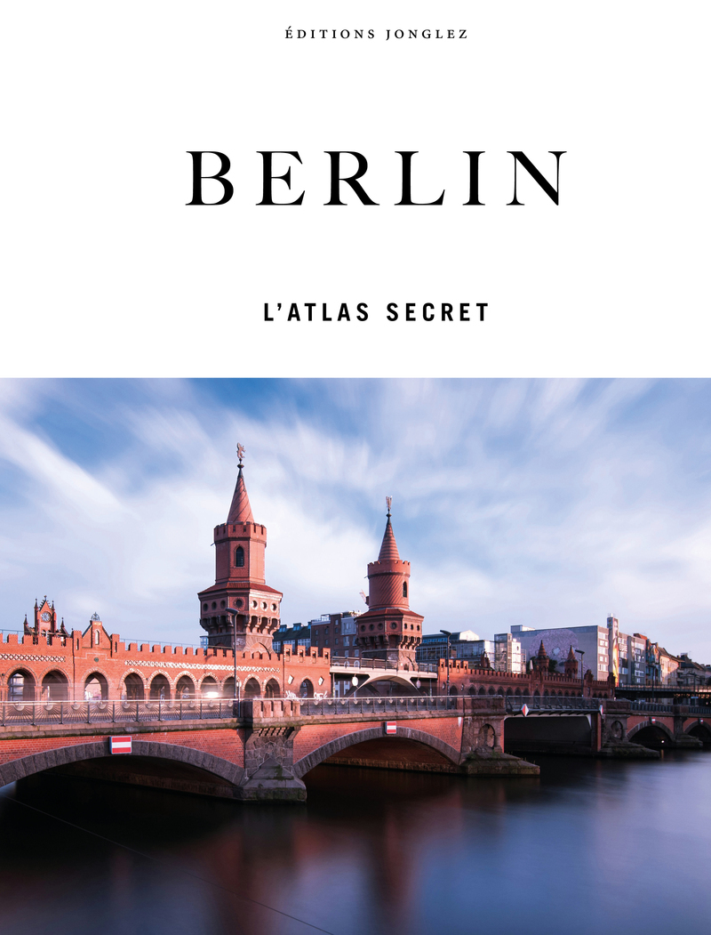 Berlin - l'atlas secret - Tom Wolf, Manuel Roy, Roberto Sassi - JONGLEZ