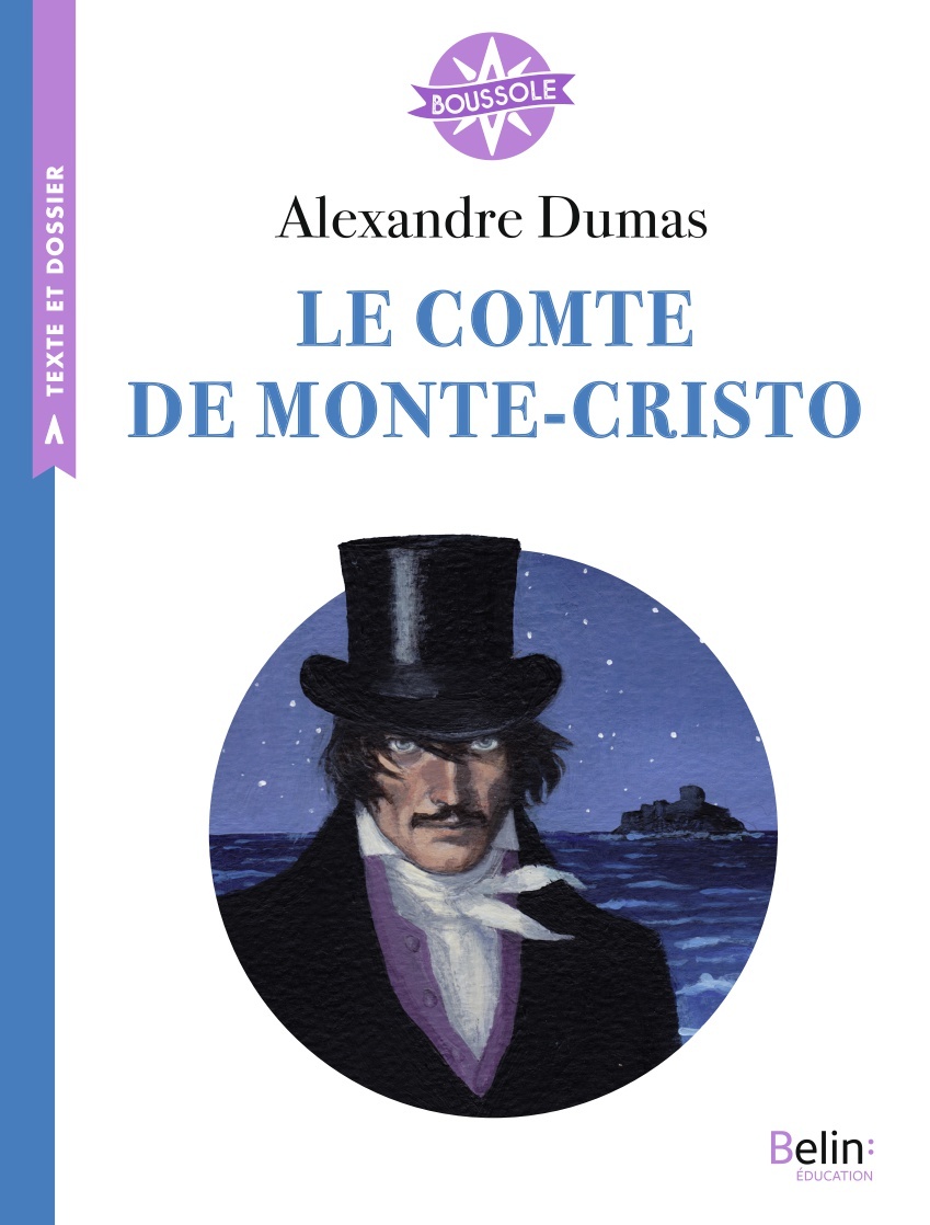 Le Comte de Monte-Cristo - Cédric Hannedouche, Anne Dimmers, Alexandre Dumas, Isabelle Antonini - BELIN EDUCATION