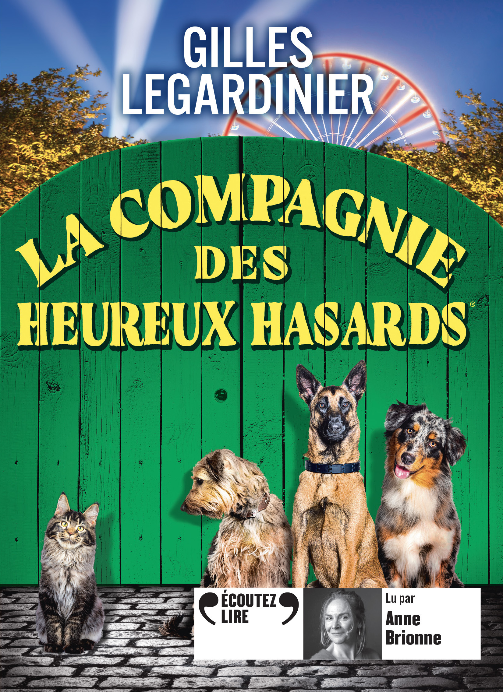 La compagnie des heureux hasards -  Collectifs, Gilles Legardinier, Anne Brionne - GALLIMARD