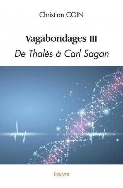 Vagabondages iii de thalès à carl sagan - Christian Coin - EDILIVRE