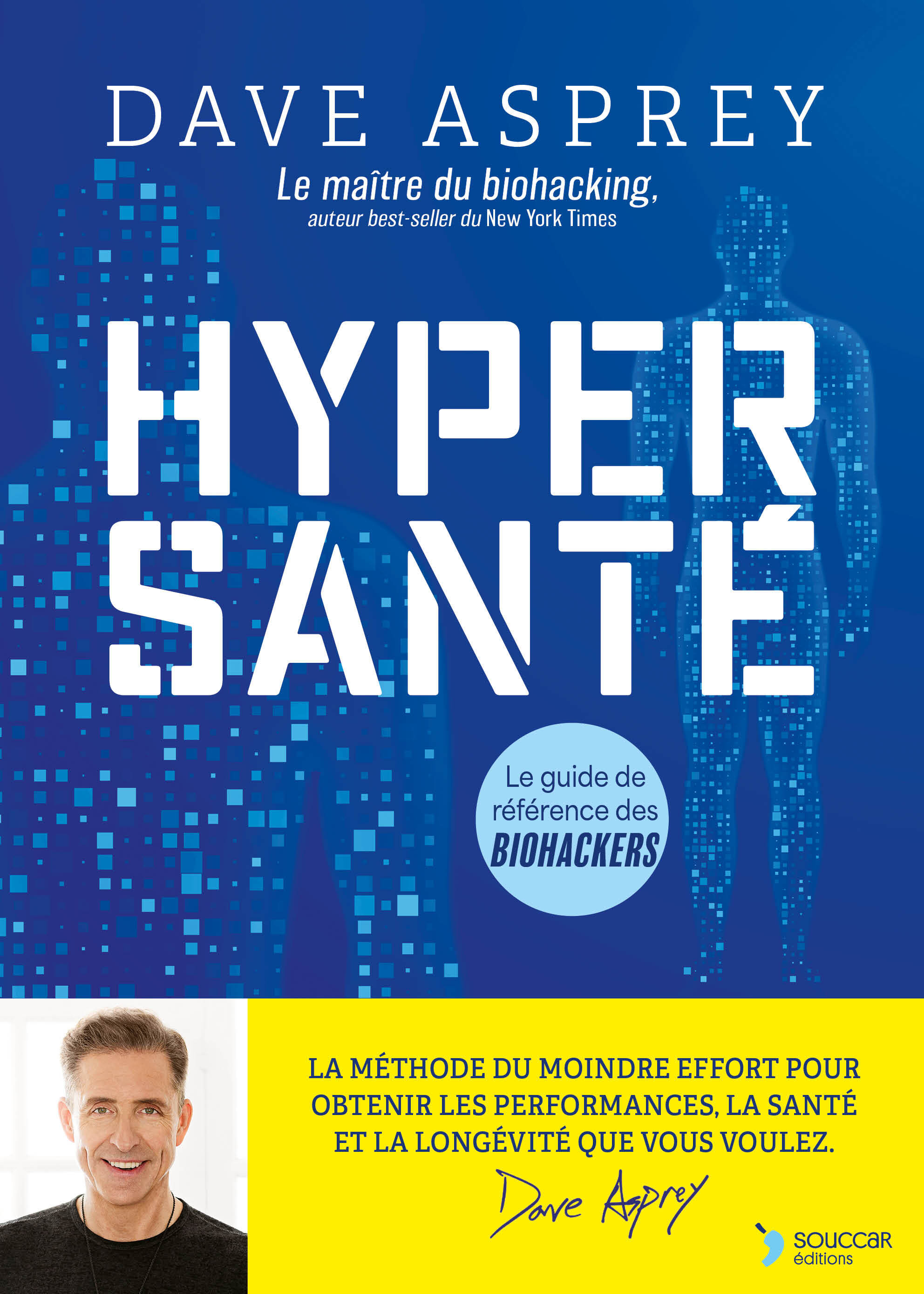 Hyper santé - Dave Asprey - THIERRY SOUCCAR