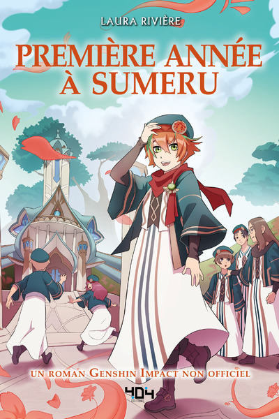 Genshin Impact - Première année à Sumeru - Laura Rivière - 404 EDITIONS