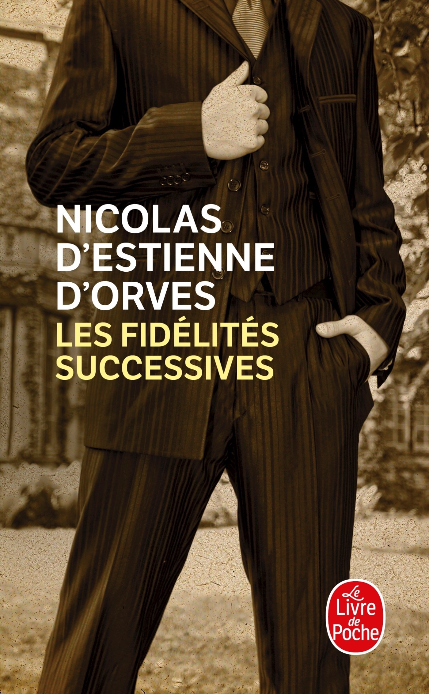 Les Fidélités successives - Nicolas Estienne d'Orves - LGF