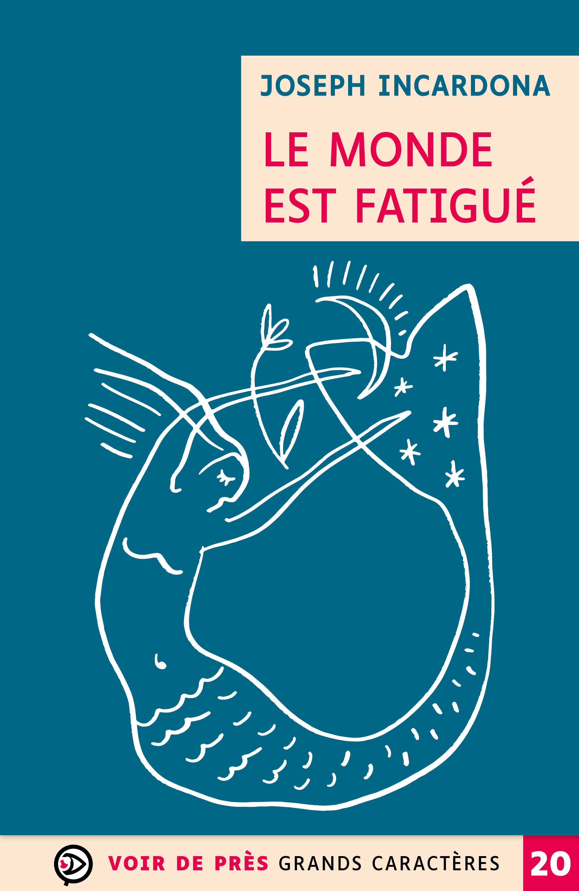 LE MONDE EST FATIGUE - Joseph INCARDONA - VOIR DE PRES