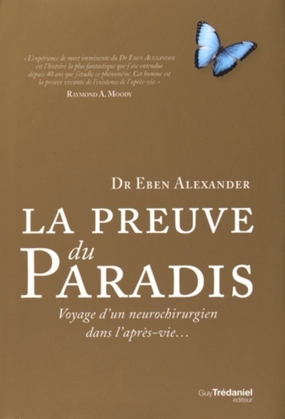 La preuve du Paradis - Voyage d'un neurochirurgien dans l'après-vie... - Eben Alexander - TREDANIEL