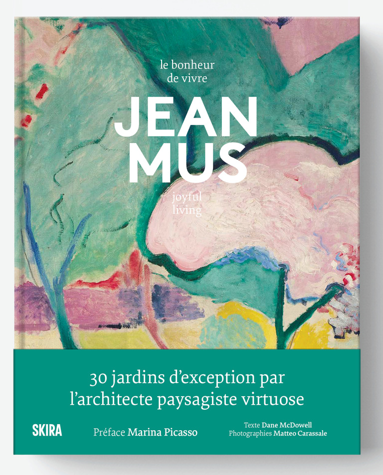 Jean Mus. Le bonheur de vivre - Dane Mcdowell - SKIRA PARIS