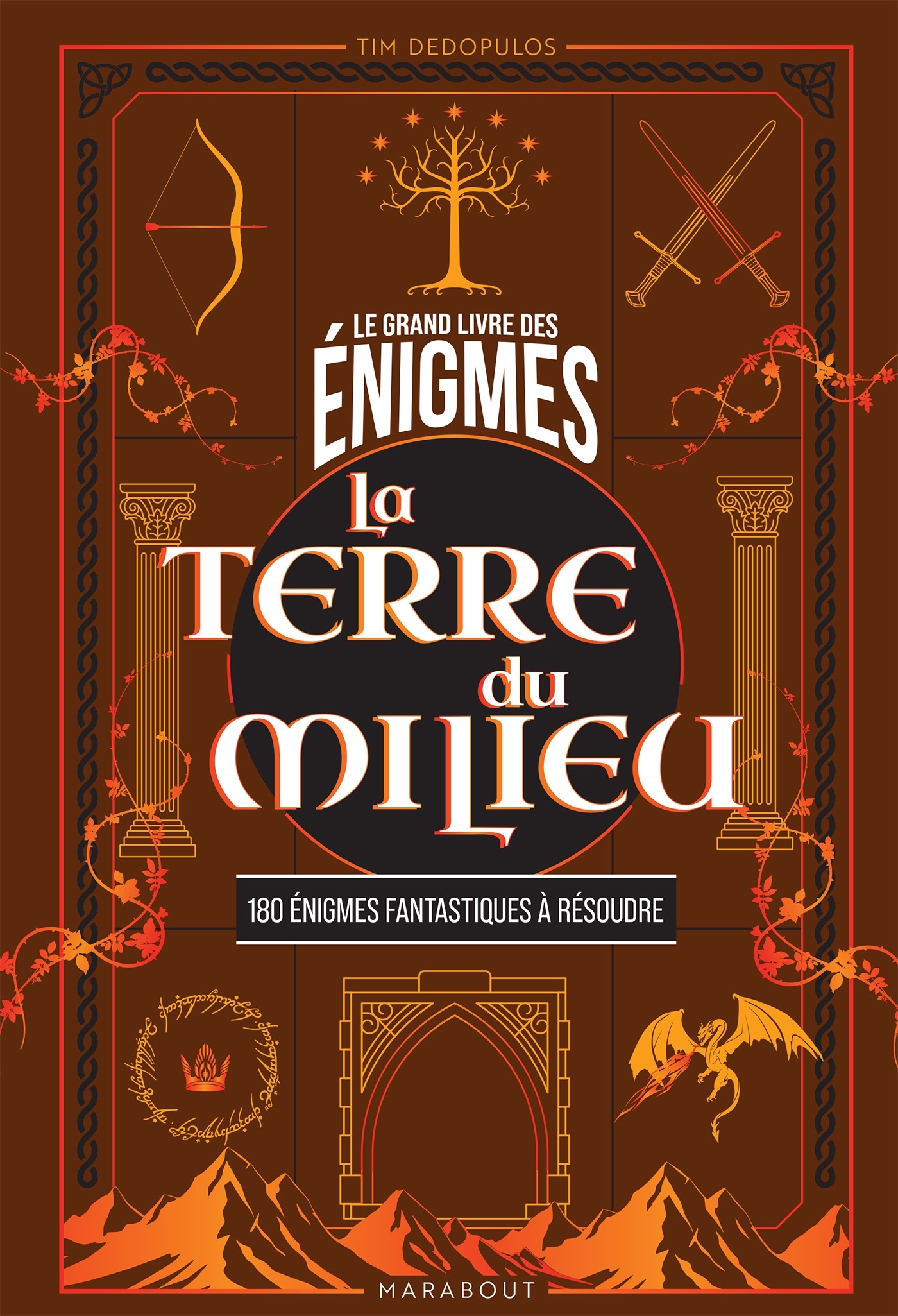 Le Grand livre des énigmes - La terre du milieu - Tim Dedopulos - MARABOUT