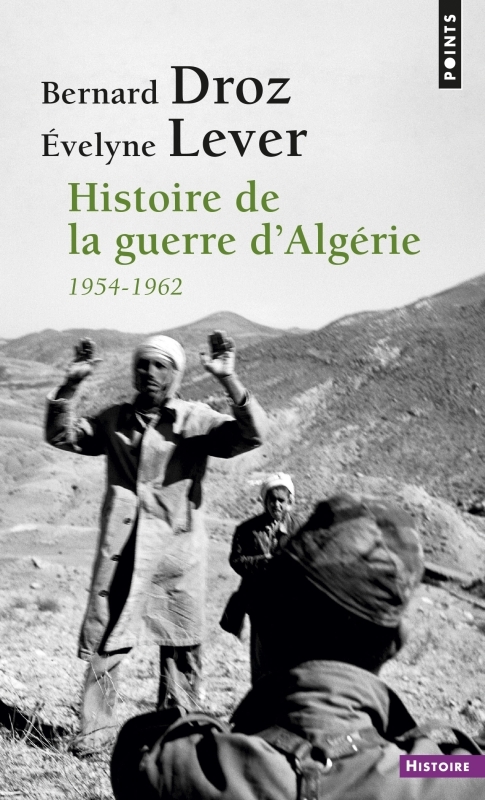 Histoire de la guerre d'Algérie - Bernard Droz, Évelyne Lever - POINTS