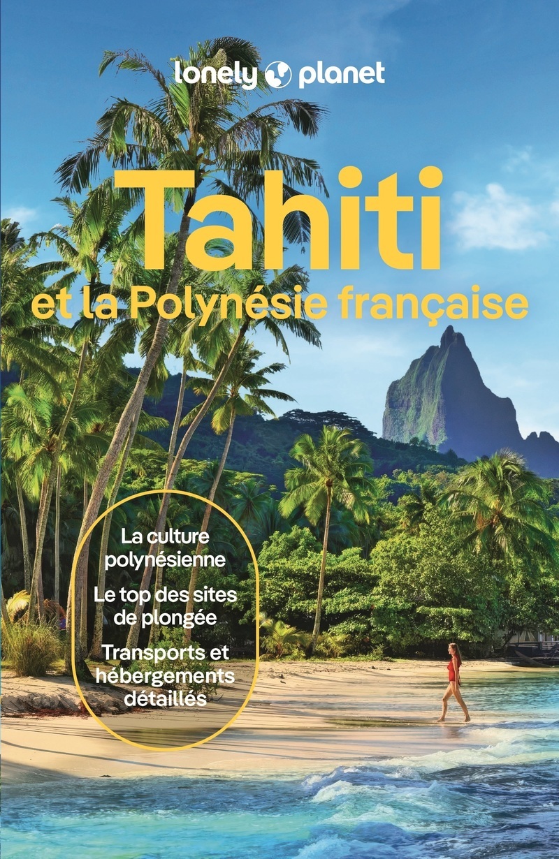 Tahiti et la Polynésie française 10ed -  Lonely Planet - LONELY PLANET