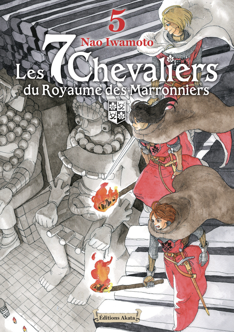 Les 7 Chevaliers du Royaume des Marronniers - Tome 5 - Nao Iwamoto - AKATA