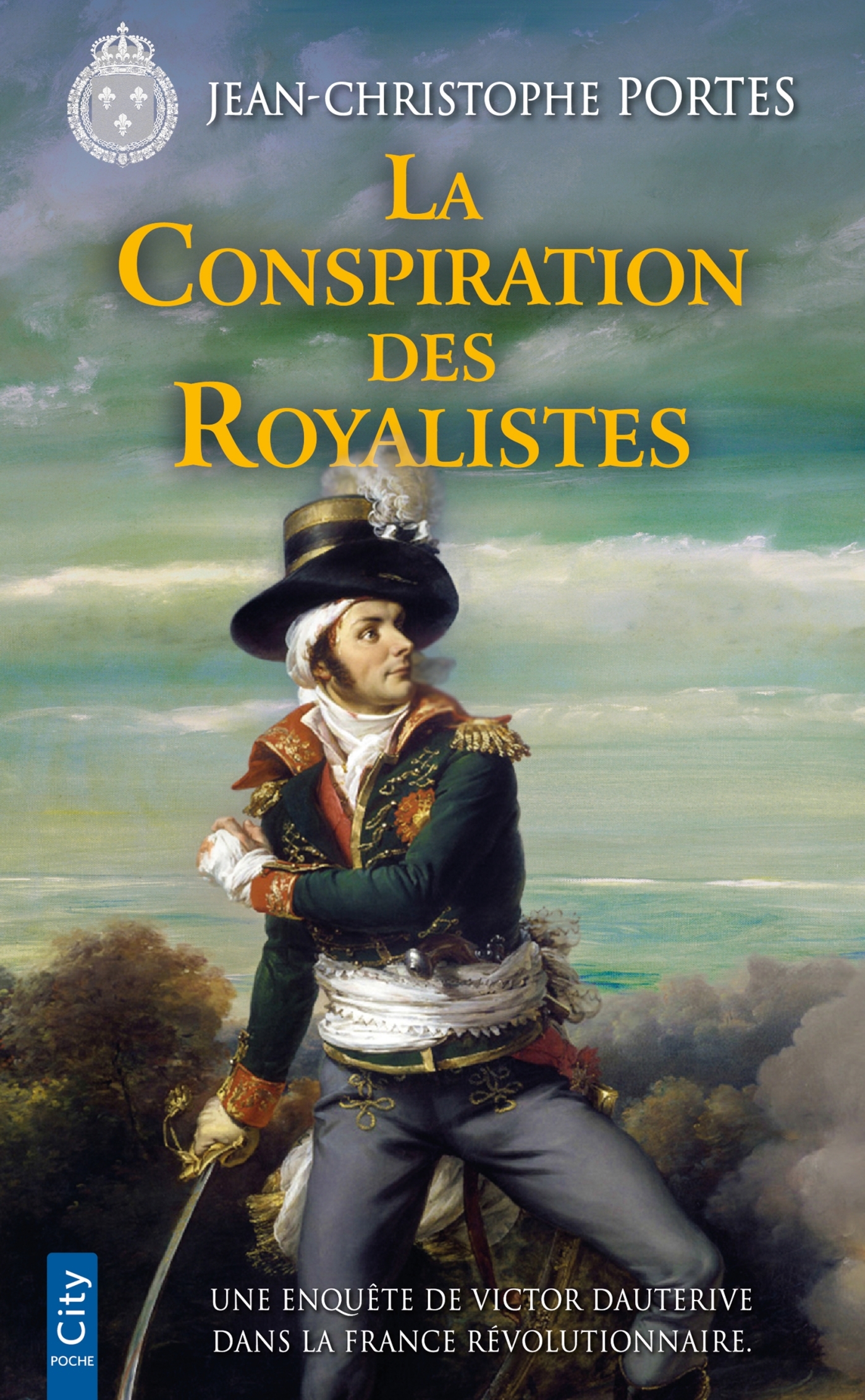 La Conspiration des Royalistes - Jean-Christophe Portes - CITY