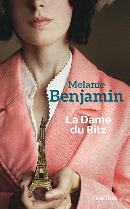 La Dame du Ritz - Melanie Benjamin - OOKILUS