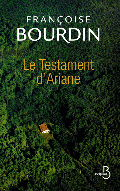 Le testament d'Ariane - tome 1 - Françoise Bourdin - BELFOND