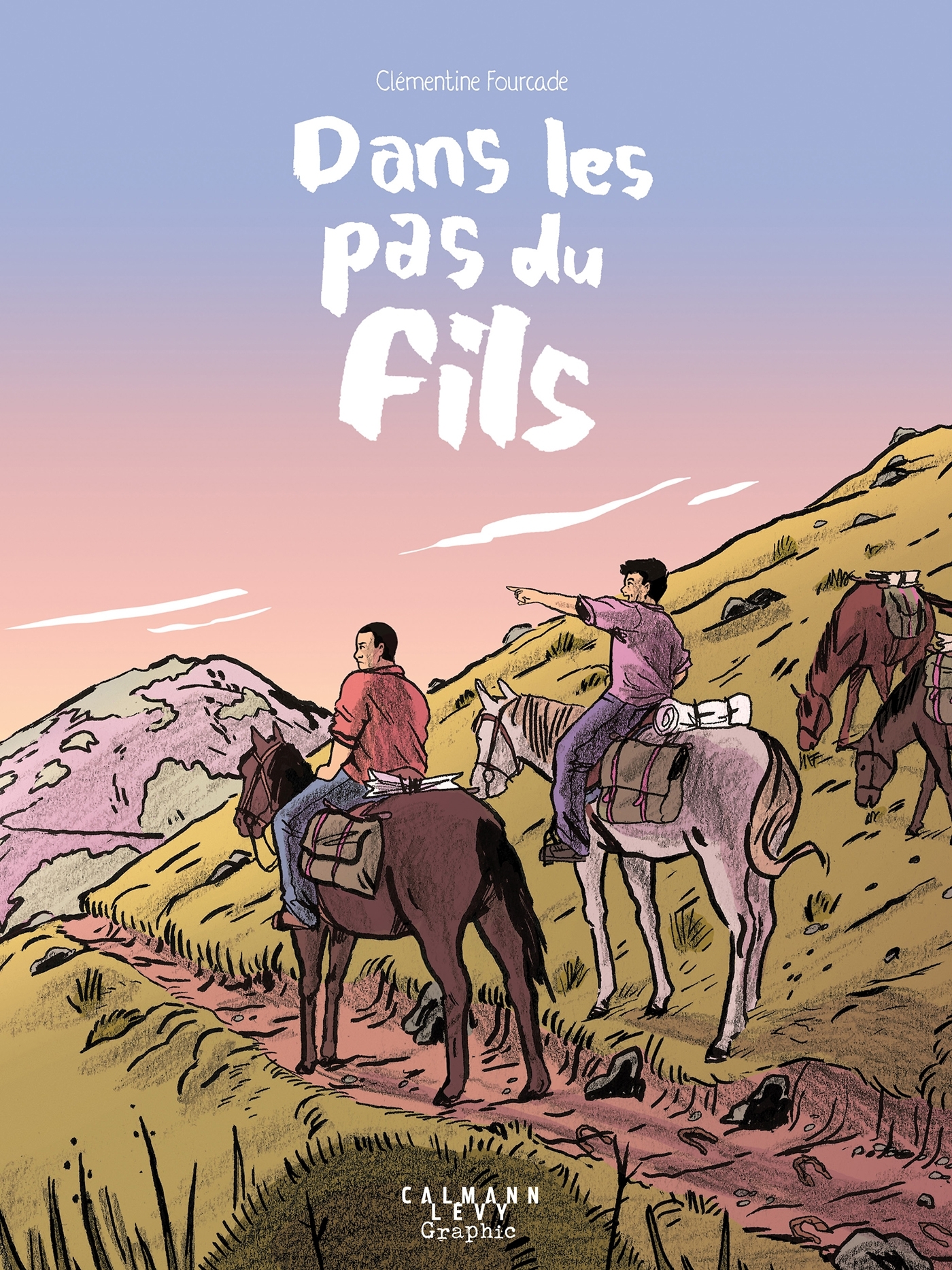 Dans les pas du fils (roman graphique) -  Clémentine Fourcade, Renaud François, Tom François - CALMANN-LEVY