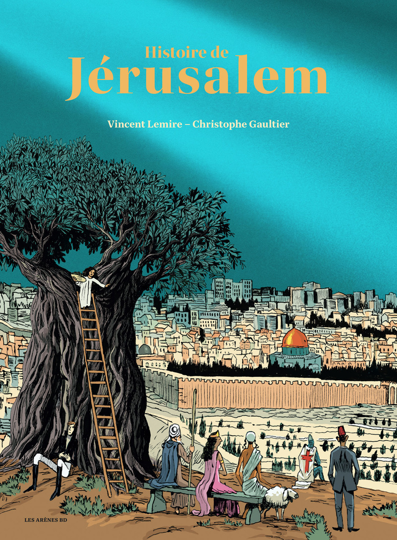 Histoire de Jérusalem - Edition Luxe - Vincent Lemire - LES ARENES BD
