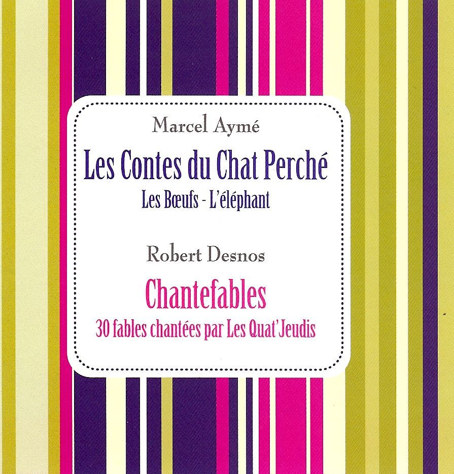 Les Contes du chat perché et Chantefables MARCEL AYME ROBERT DESNOS - Marcel Aymé- Desnos - EPM MARKETING
