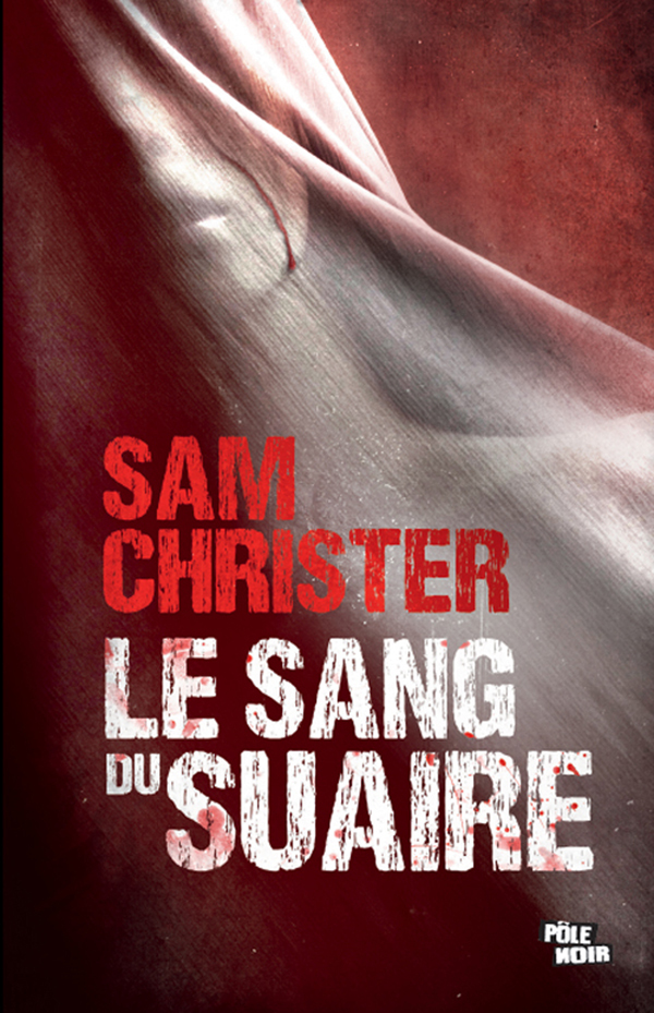 Le Sang du Suaire - Sam Christer - TOUCAN