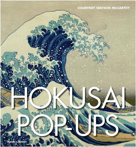 Hokusai Pop-ups /anglais -  WATSON MCCARTHY - THAMES HUDSON