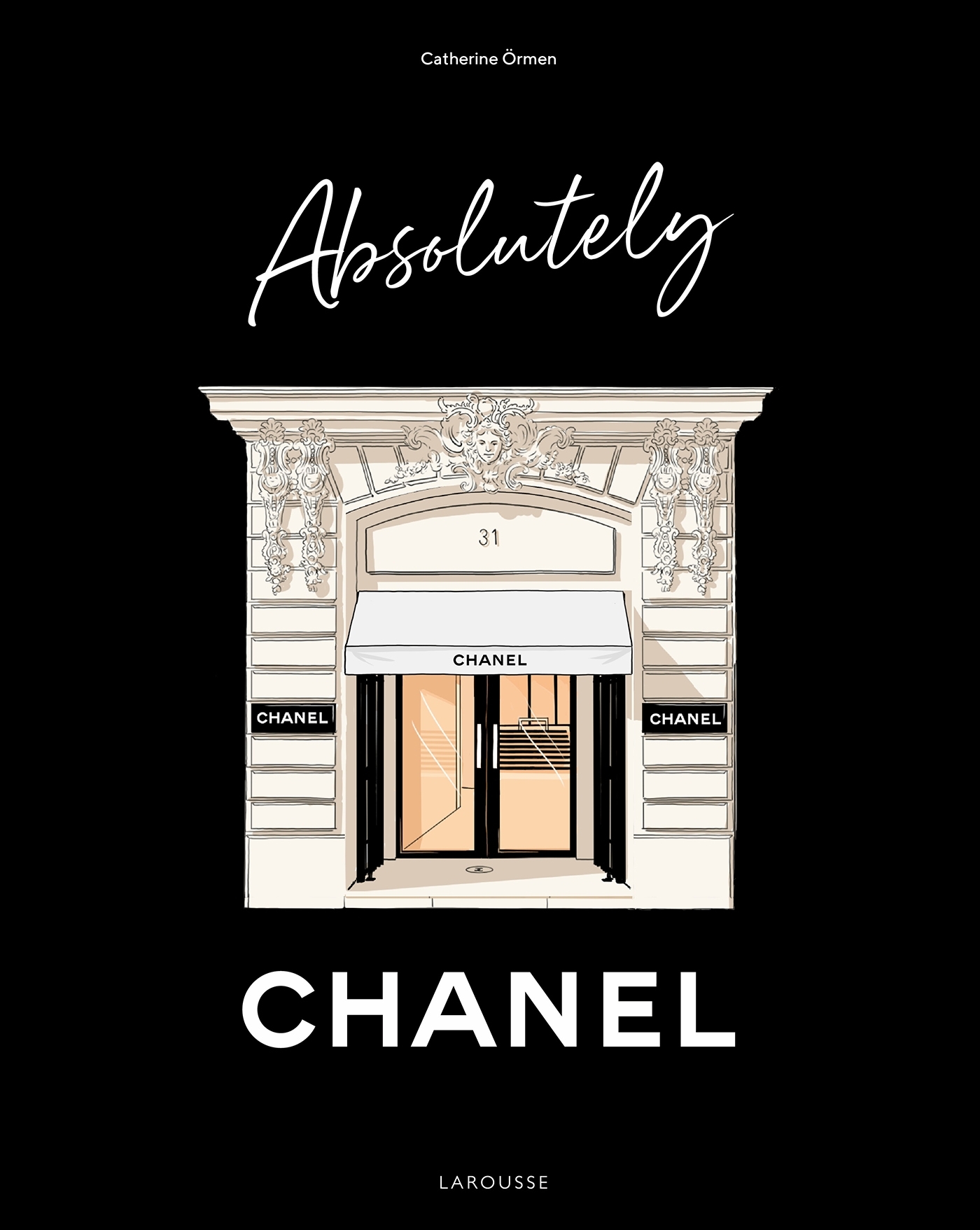 Absolutely Chanel - Catherine Ormen - LAROUSSE