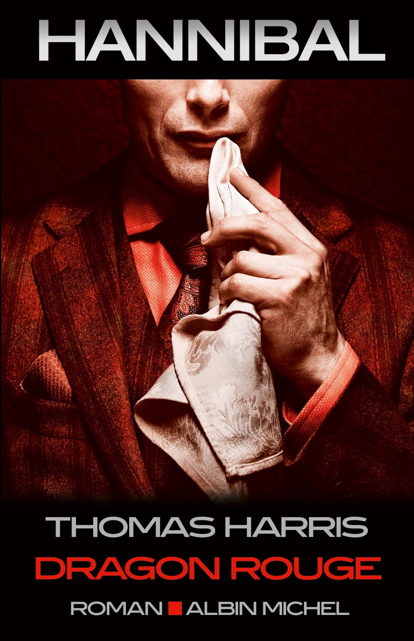 Dragon Rouge - Thomas Harris - ALBIN MICHEL