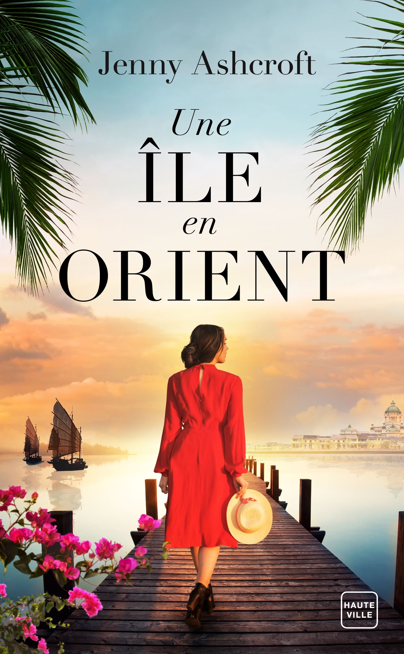 Une île en Orient - Jenny Ashcroft - HAUTEVILLE