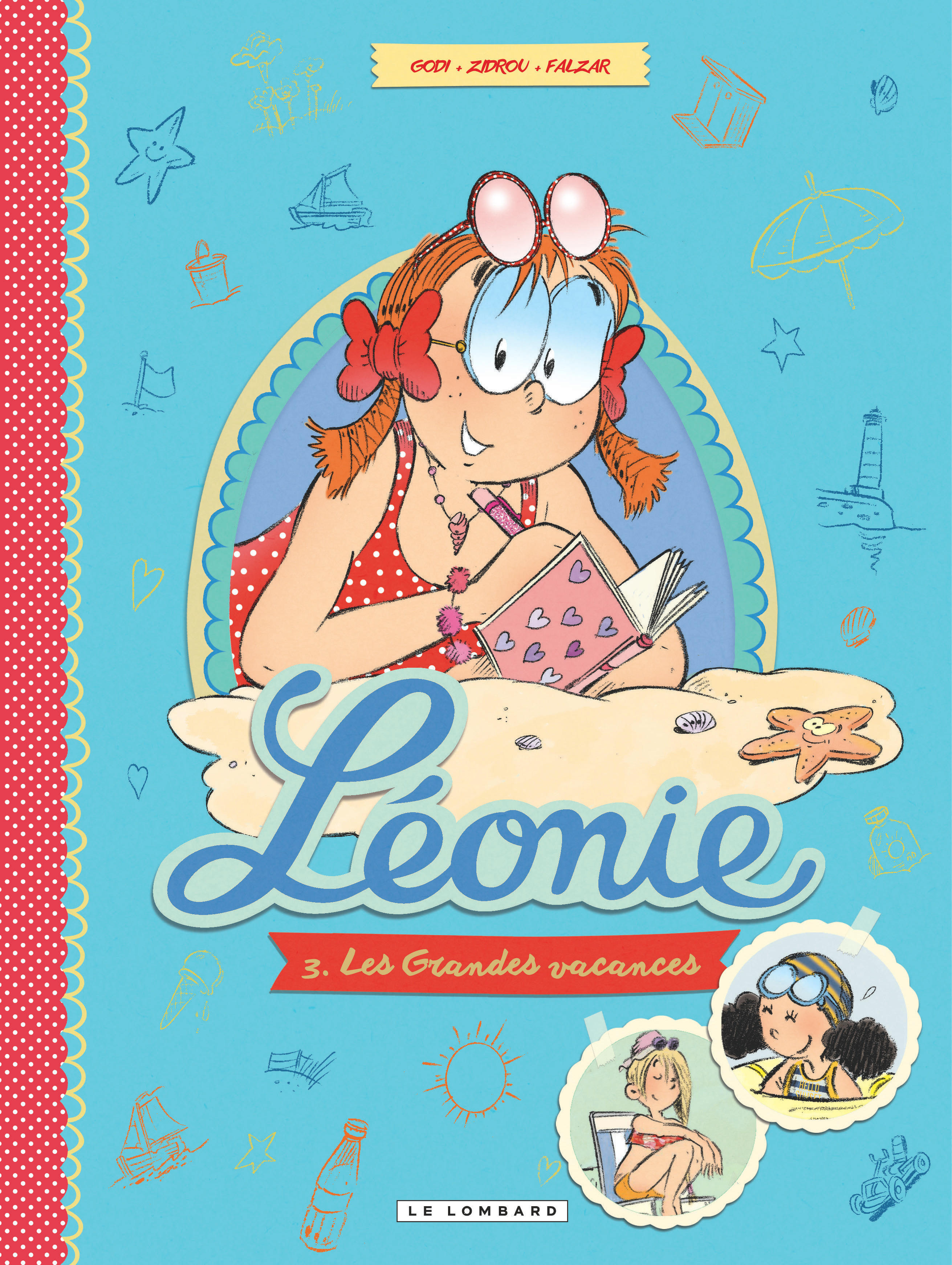 Léonie - Tome 3 - Les Grandes vacances -  Falzar,  Zidrou - LOMBARD