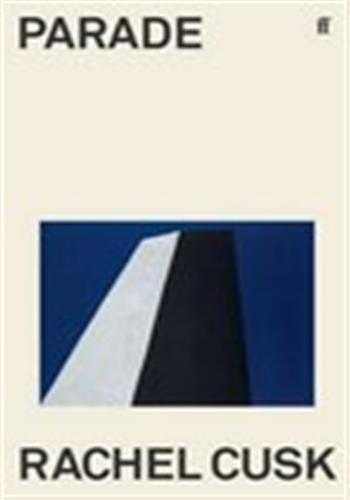 Parade -  Cusk, Rachel, Rachel Cusk - test