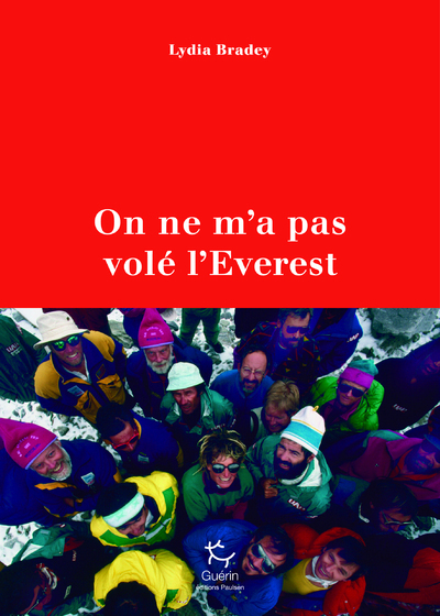On ne m'a pas volé l'Everest - Lydia Bradey - PAULSEN GUERIN