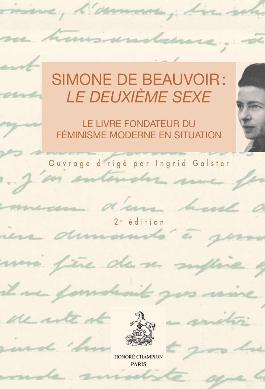 Simone de Beauvoir - "Le deuxième sexe" - Ingrid Galster - CHAMPION