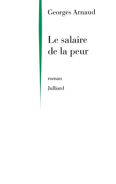 Le salaire de la peur - NE - GEORGES ARNAUD - JULLIARD