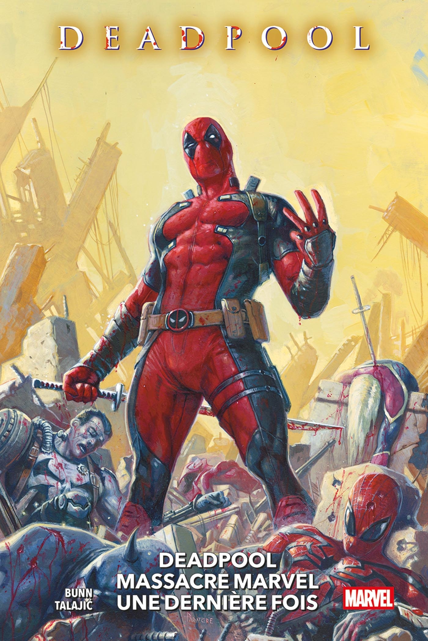 Deadpool massacre Marvel une dernière fois - Cullen Bunn - PANINI