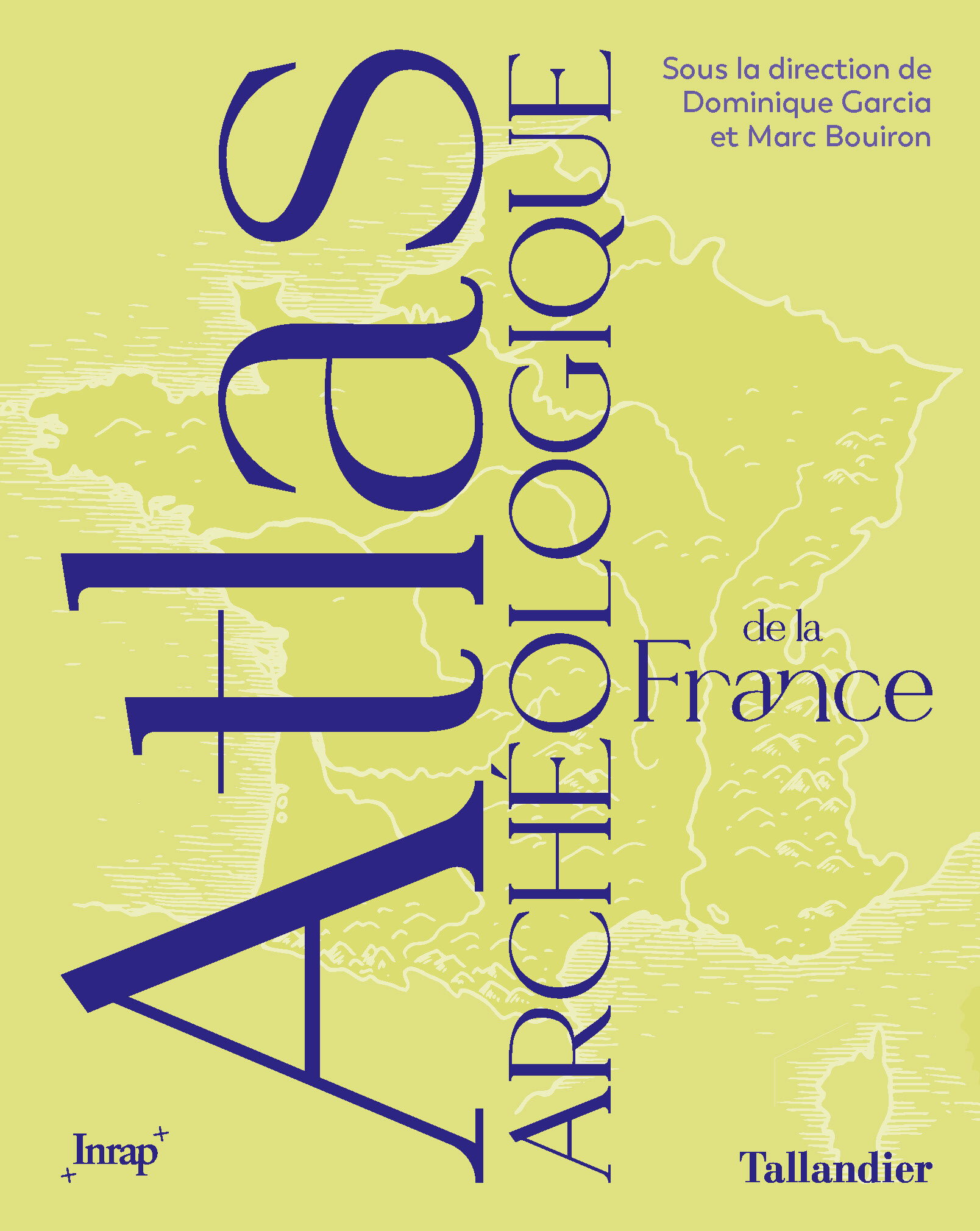 Atlas archéologique de la France - Marc Bouiron, Dominique Garcia, Aurélie Boissière - TALLANDIER