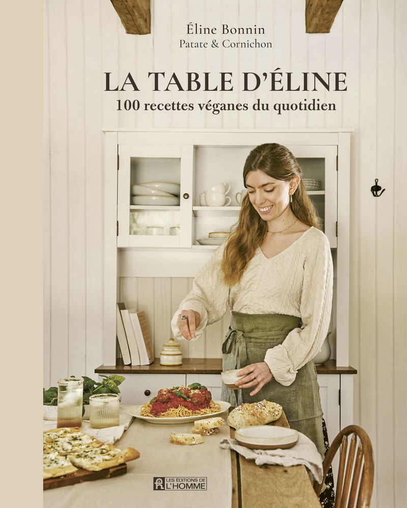 La table d'Éline - 100 recettes véganes du quotidien - Eline Bonnin - DE L HOMME