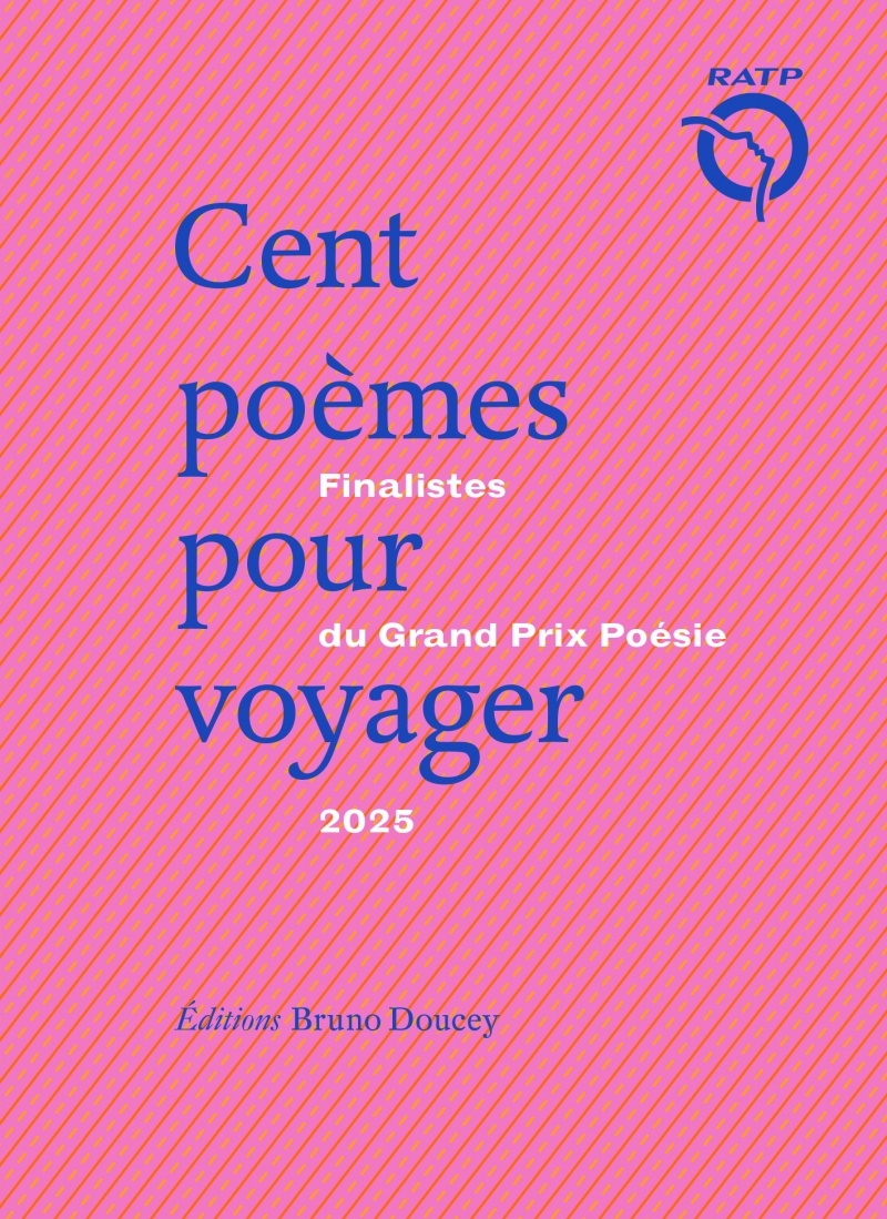 Cent poèmes pour voyager - Finalistes du Grand Prix de poési -  Collectif, Alexis Michalik - BRUNO DOUCEY