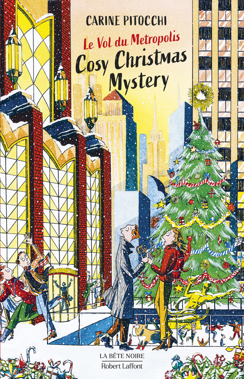 Cosy Christmas Mystery - Le Vol du Metropolis - Carine Pitocchi - ROBERT LAFFONT