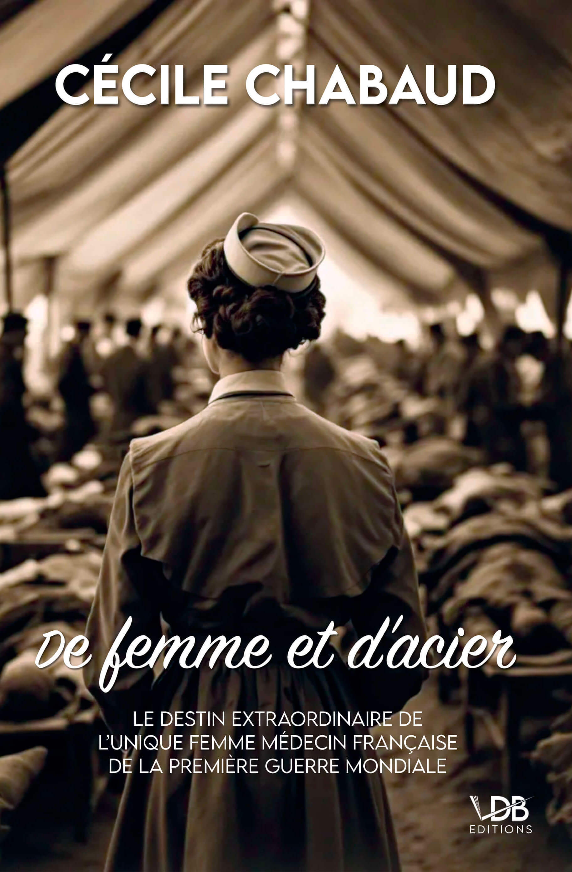 DE FEMME ET D'ACIER - Cécile Chabaud - EDITIONS VDB